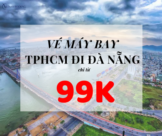 Đặt vé máy bay TPHCM đi Đà Nẵng chỉ từ 99K